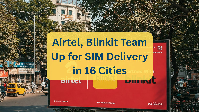 Blinkit now delivers Airtel SIM cards in just 10 minutes in selected cities across India.