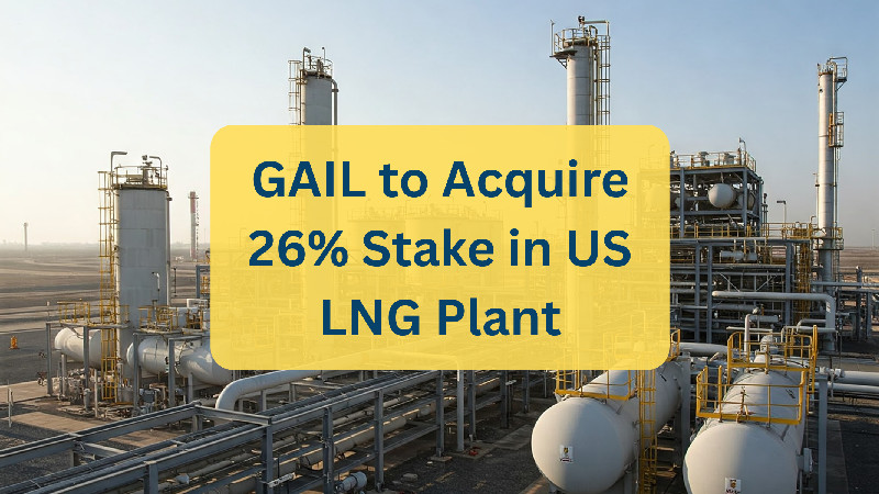 GAIL Eyes 26% Stake in U.S. LNG Project With 15-Year Import Deal