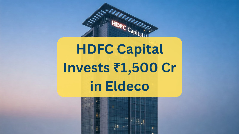 HDFC Capital invests ₹1,500 crore with Eldeco to develop homes in smaller Indian towns.