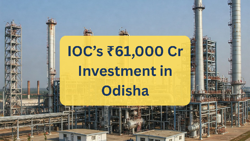 IOC signs agreement for Rs 61,000 crore petrochemical project in Odisha.