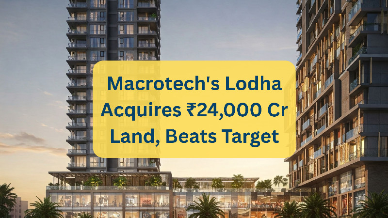 Lodha-brand Macrotech secures 10 land parcels for major housing developments in FY25